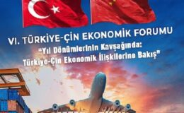 Türkiye-Çin Ekonomik Forumu 6. defa düzenleniyor