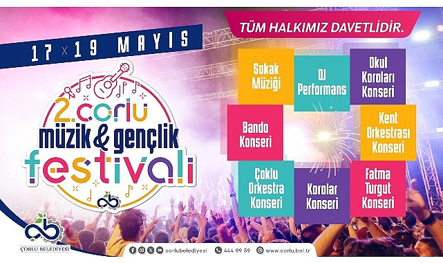 Çorlu Belediyesi tarafından bu yıl ikincisi düzenlenen 19 Mayıs Atatürk’ü Anma 2. Müzik ve Gençlik Festivali Başlıyor