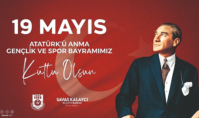 Karaman Belediye Başkanı Savaş Kalaycı, 19 Mayıs Atatürk’ü Anma, Gençlik ve Spor Bayramı dolayısıyla bir kutlama mesajı yayınladı