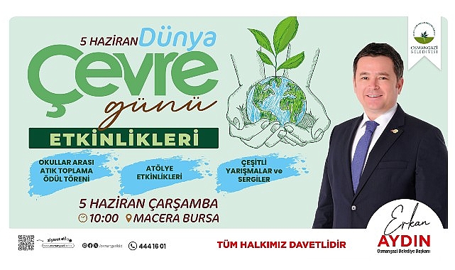 Osmangazi Belediyesi, 5 Haziran Dünya Çevre Günü’nü çeşitli etkinliklerle kutlayacak