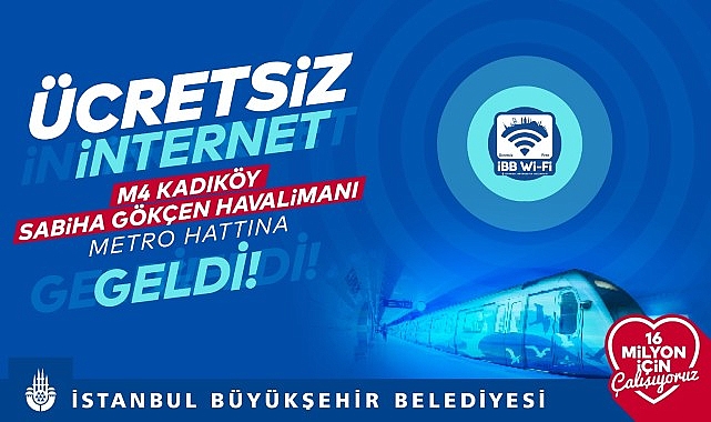 İBB’ye ait M4 Kadıköy-Sabiha Gökçen Havalimanı Metro Hattı’nda ücretsiz sınırsız internet İBB Wi-Fi hizmeti başladı